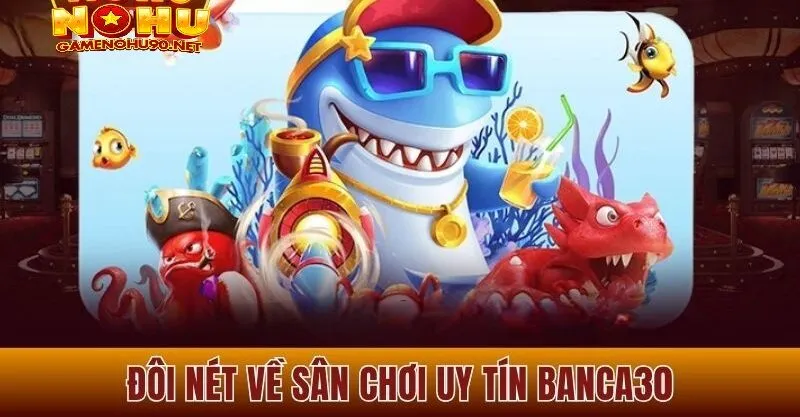 Giới thiệu về nền tảng banca30 huyền bí