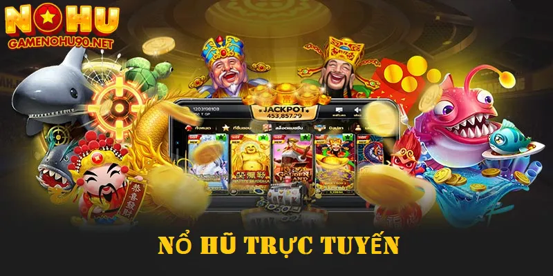 Sức hút khó cưỡng từ nổ hũ trực tuyến với người chơi